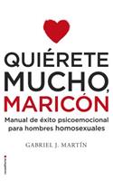 Quierete Mucho, Maricon
