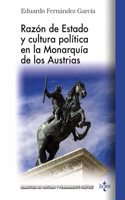 Razon de Estado y cultura politica en la monarquia de los Austrias