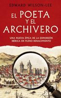 El poeta y el archivero: Una nueva epica de la expansion Iberica en pleno Renacimiento