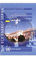 Experience of International Organizations in Promoting Energy Efficiency, Country Report, Ukraine