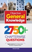 Objective General Knowledge 2750+ Chapterwise Questions