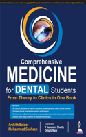 COMPREHENSIVE MEDICINE FOR DENTAL STUDENTS FROM THEORY TO CLINICS IN ONE BOOK