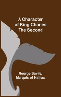 Character of King Charles the Second