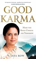 Good Karma: Make the Right Choices for Tomorrow