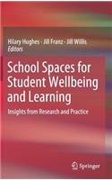 School Spaces for Student Wellbeing and Learning