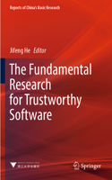 The Fundamental Research for Trustworthy Software: (Reports of China’s Basic Research)