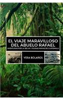 Viaje Maravilloso del Abuelo Rafael