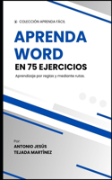 Aprenda Word en 75 ejercicios
