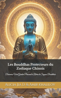 Les Bouddhas Protecteurs du Zodiaque Chinois