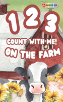 123 Count with Me! On the Farm!