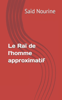 Le Raï de l'homme approximatif