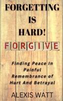 Forgetting Is Hard! Forgive