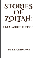 Stories Of Zoltah: Unexpanded Edition