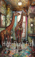 High-Flush Fun