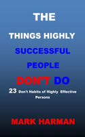 The Things Highly Successful People Don't Do