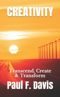 Creativity: Transcend, Create & Transform