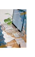 How to Write Creative Non-fiction