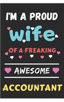I'm A Proud Wife Of A Freaking Awesome Accountant