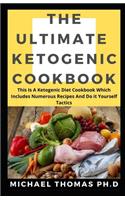 Ultimate Ketogenic Cookbook