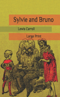 Sylvie and Bruno: Large Print
