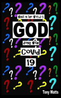 What in the World is God doing with COVID-19