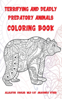 Terrifying and Deadly Predatory Animals - Coloring Book - Alligator, Cougar, Wild cat, Anaconda, other