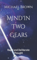 Mind in Two Gears