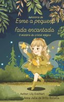 Esme a pequena fada e o mistério do cristal mágico