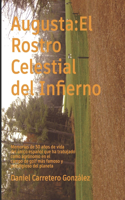Augusta: El Rostro Celestial del Infierno: Memorias de 50 años de vida del único español que ha trabajado en el campo de golf más famoso y prestigioso del pl