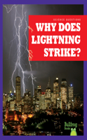 Why Does Lightning Strike?: (Science Questions)
