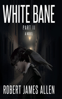 White Bane Part II