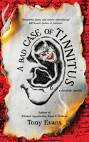 Bad Case of Tinnitus