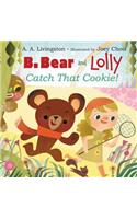 B. Bear And Lolly: Catch That Cookie!