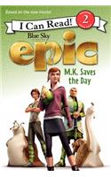 Epic: M.K. Saves the Day