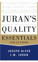 Juran's Quality Essentials: For Leaders