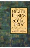 Health, Illness and the Social Body: A Critical Sociology
