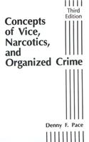 Concepts of Vice, Narcotics and Organized Crime