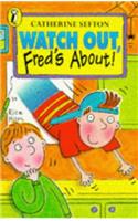 Watch Out, Fred's About!