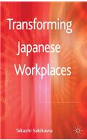 Transforming Japanese Workplaces