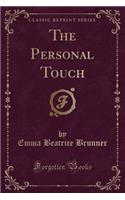 The Personal Touch (Classic Reprint)