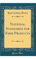 National Standards for Farm Products (Classic Reprint)