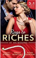 Rags To Riches: At His Bidding