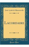 Lacordaire (Classic Reprint)