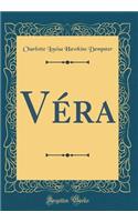 Véra (Classic Reprint)