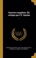 Oeuvres Complètes. Éd. Critique Par F.F. Gautier