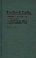 Theodicies in Conflict: A Dilemma in Puritan Ethics and Nineteenth-Century American Literature