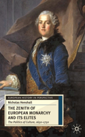 The Zenith of European Monarchy and its Elites