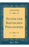 System Der Kritischen Philosophie, Vol. 1 (Classic Reprint)