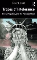 Tropes of Intolerance: Pride, Prejudice, and the Politics of Fear