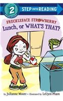 Freckleface Strawberry: Lunch, or What's That?